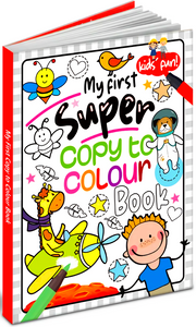 MY FIRST SUPER - COPY TO COLOUR BOOK (UB)