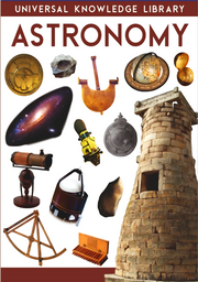 UNIVERSAL KNOWLEDGE LIBRARY: ASTRONOMY