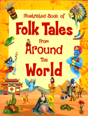 ILLUSTRATED BOOK OF FOLK TALES FROM AROUND WORLD