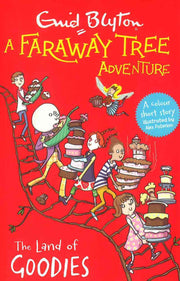 A FARAWAY TREE ADVENTURE: THE LAND OF GOODIES
