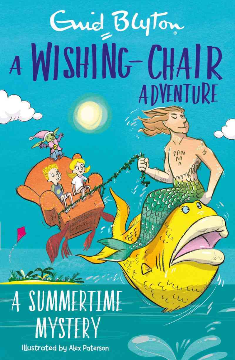 A WISHING-CHAIR ADVENTURE: A SUMMERTIME MYSTERY