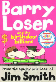 BARRY LOSER AND THE BIRTHDAY BILLIONS