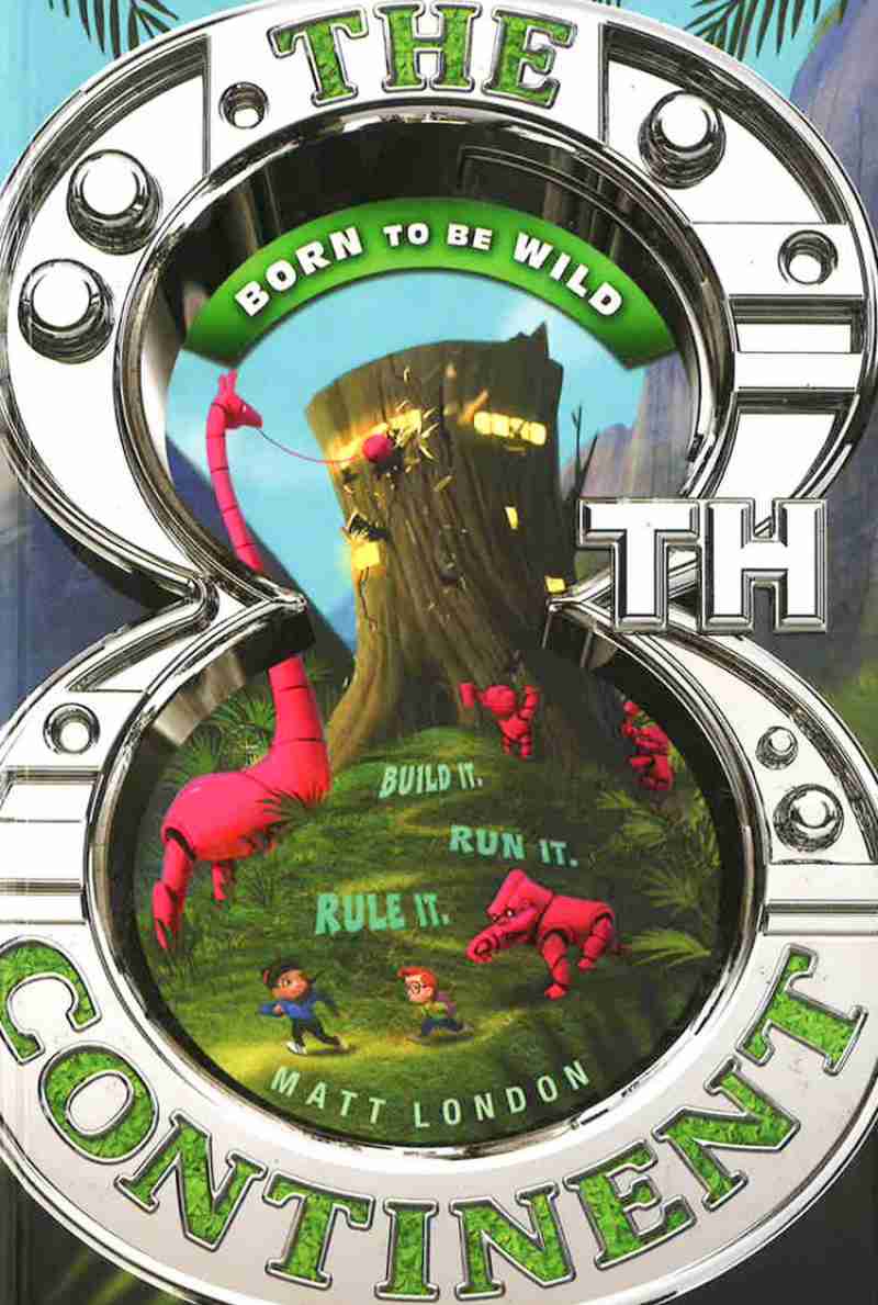 BORN TO BE WILD : THE 8TH CONTINENT