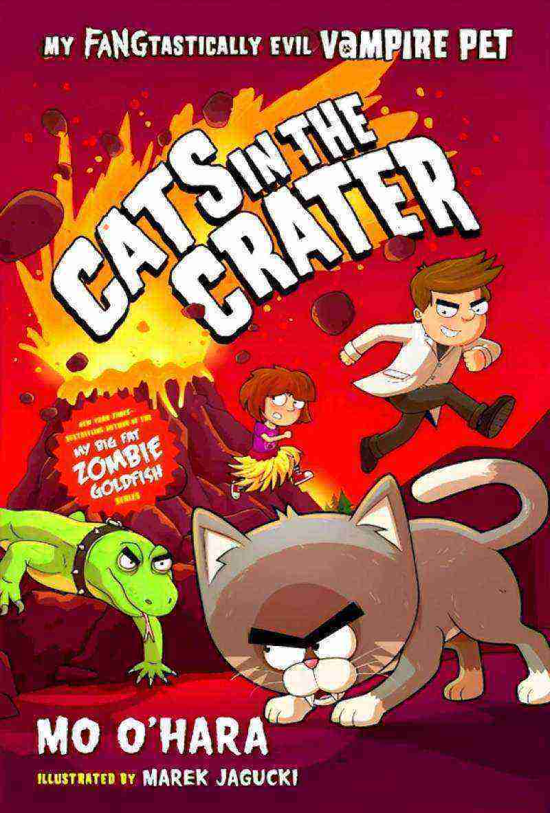 CATS IN THE CRATER: MY FANGTASTICALLY EVIL VAMPIRE PET