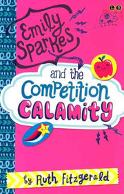 EMILY SPARKES AND THE COMPETITION CALAMITY