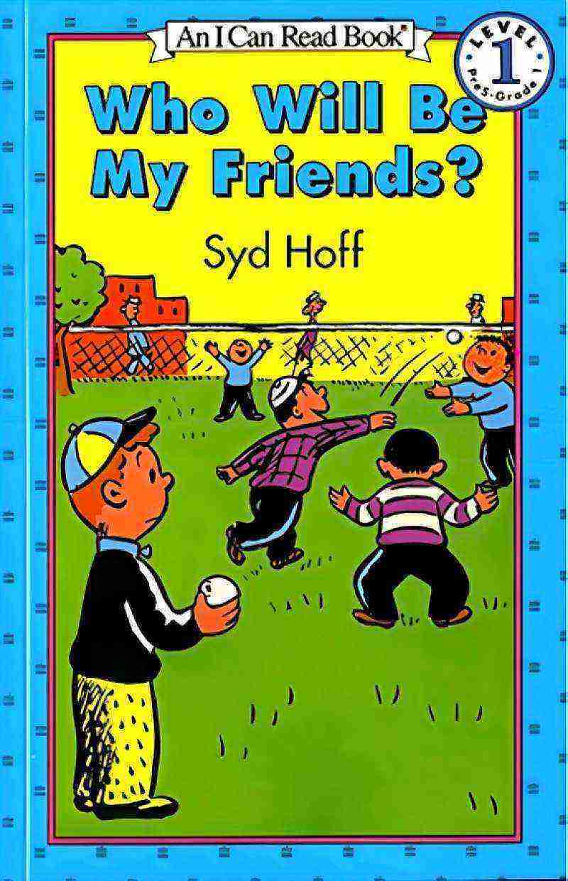 I CAN READ LEVEL 1: WHO WILL BE MY FRIENDS?
