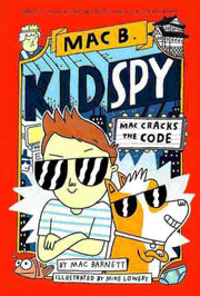 MAC B. KID SPY #4: MAC CRACKS THE CODE