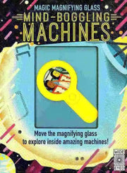 MAGIC MAGNIFYING GLASS: MINDBOGGLING MACHINES