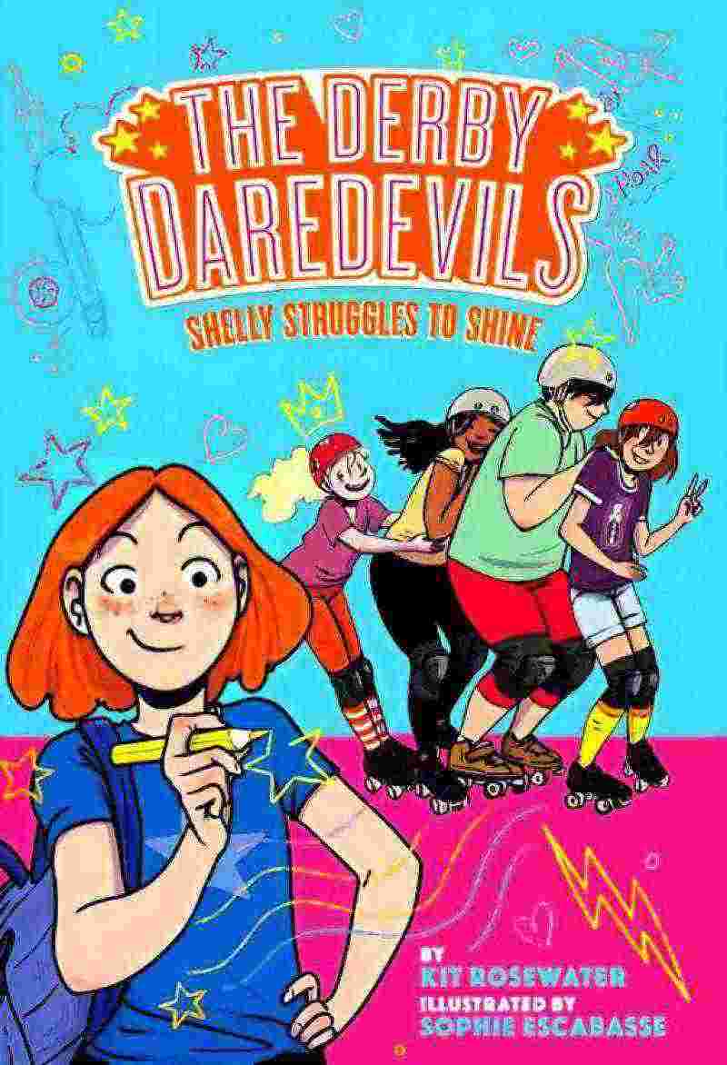 SHELLY STRUGGLES TO SHINE (THE DERBY DAREDEVILS, BK. 2)