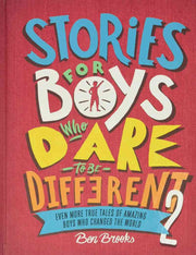 STORIES FOR BOYS WHO DARE TO BE DIFFERENT 2