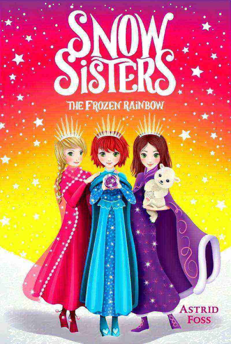 The Frozen Rainbow (3) (Snow Sisters)