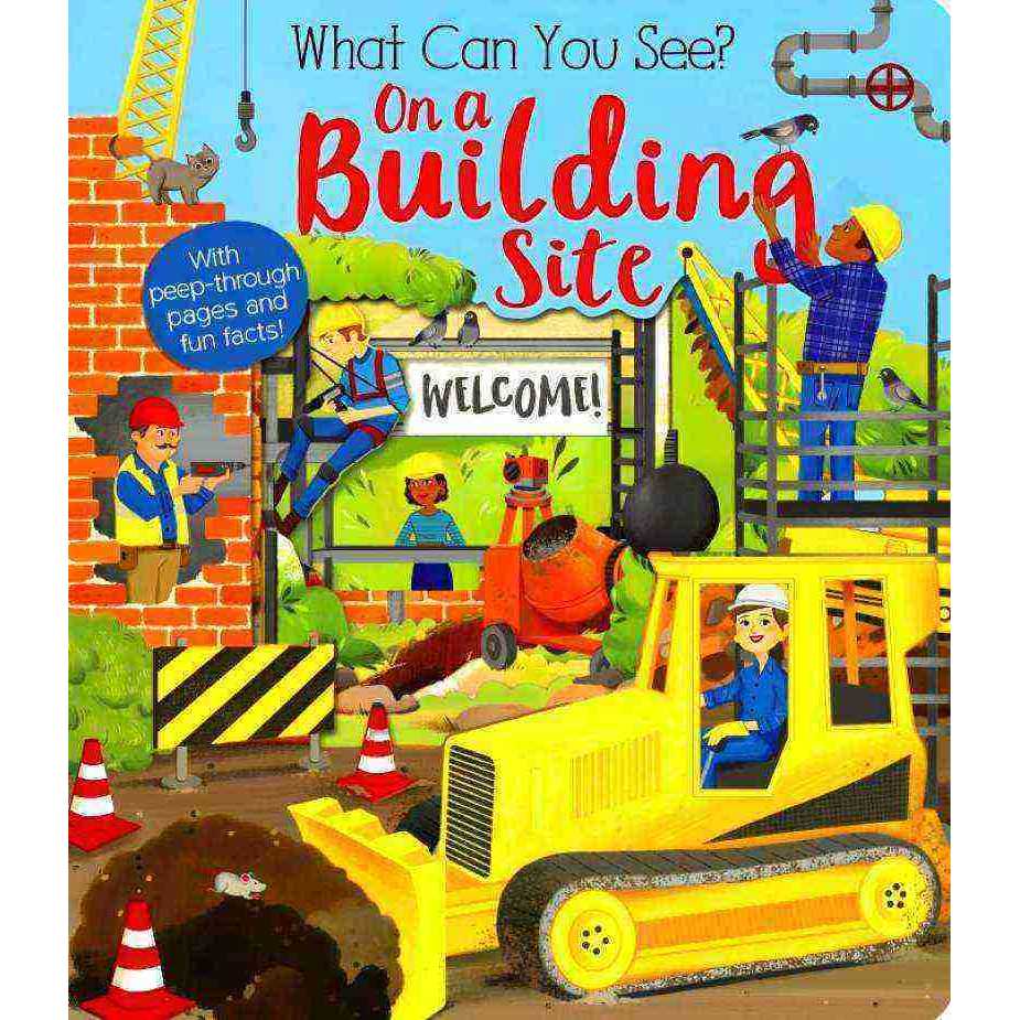 WHAT CAN YOU SEE? ON A BUILDING SITE?