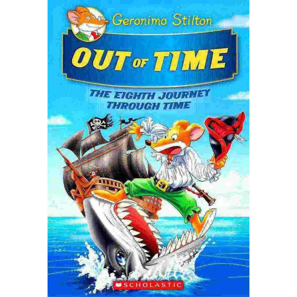 GERONIMO STILTON JOURNEY THROUGH TIME #8: OUT OF TIME