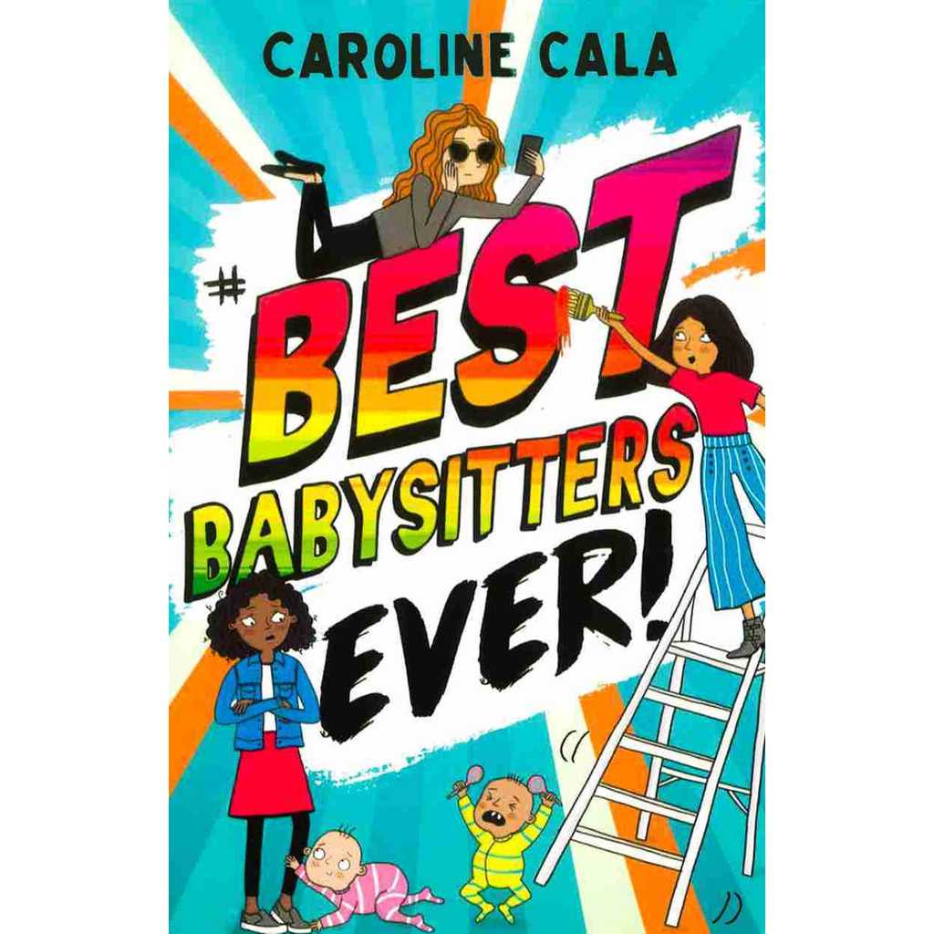 BEST BABYSITTERS EVER - CAROLINE CALA - Paperback
