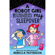 A ROBOT GIRL RUINED MY SLEEPOVER