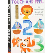 MY LITTLE WORLD: TOUCH AND FEEL 123