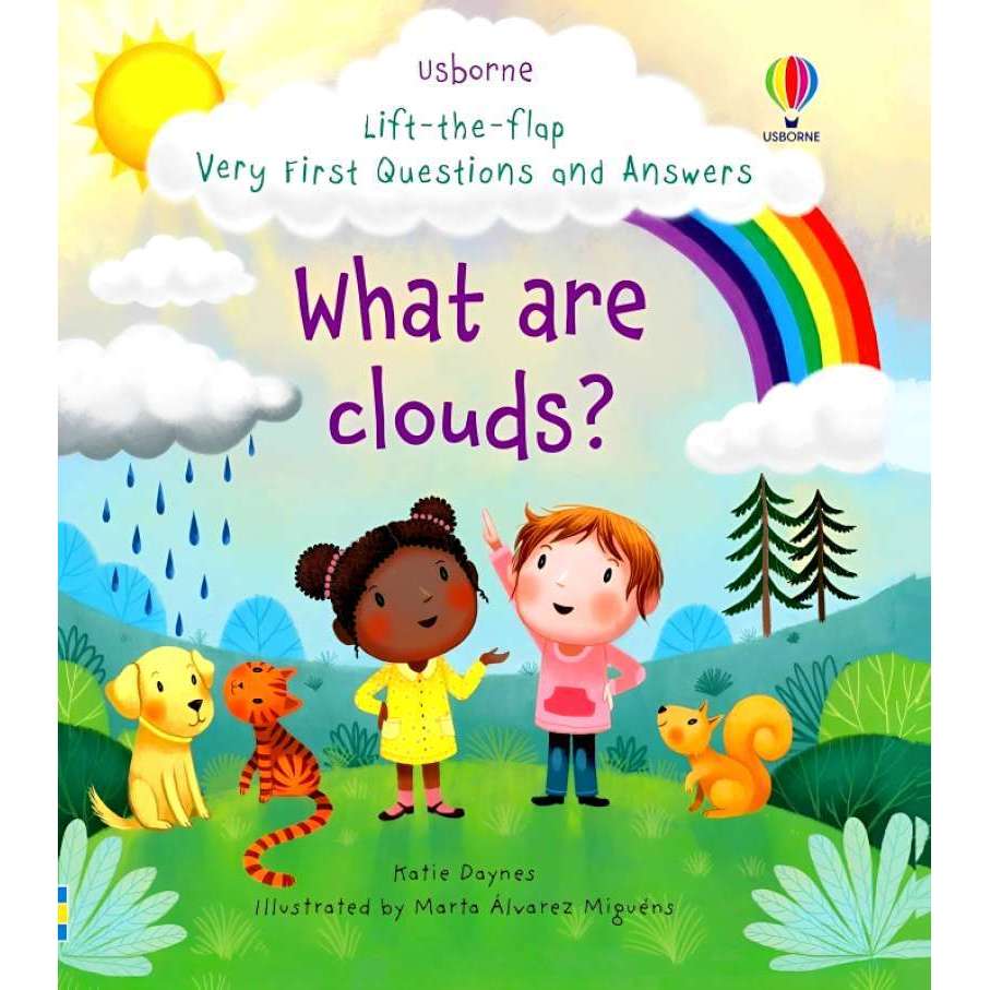 LIFT-THE-FLAP VERY FIRST QUESTIONS AND ANSWERS: WHAT ARE CLOUDS?