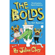 THE BOLDS TO THE RESCUE - JULIAN CLARY - Paperback