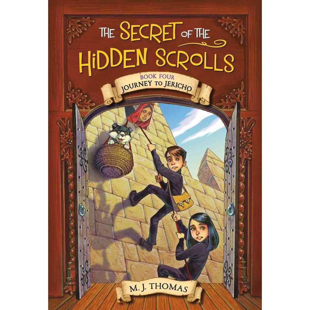 THE SECRET OF THE HIDDEN SCROLLS: JOURNEY TO JERICHO, BOOK 4
