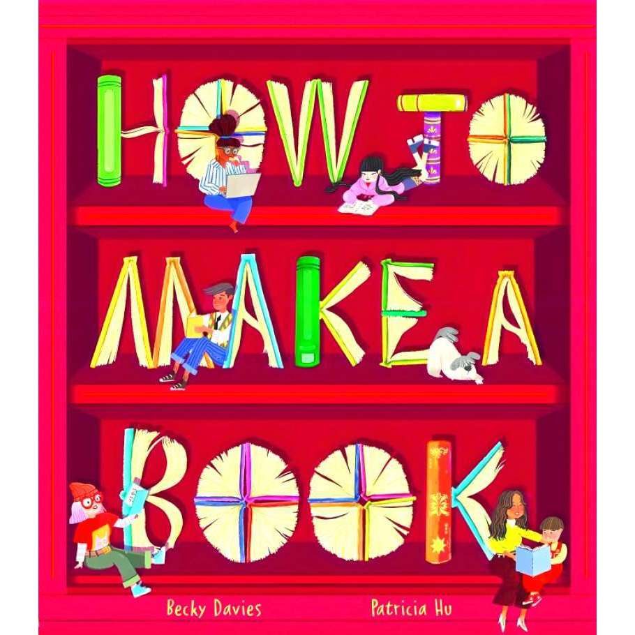 HOW TO MAKE A BOOK