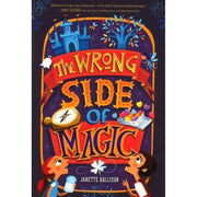THE WRONG SIDE OF MAGIC - JANETTE RALLISON - Hardcover