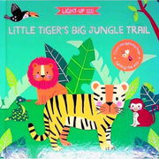 LIGHT-UP BOOKS: LITTLE TIGER'S BIG JUNGLE TRAIL