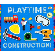 PLAYTIME CONSTRUCTION!