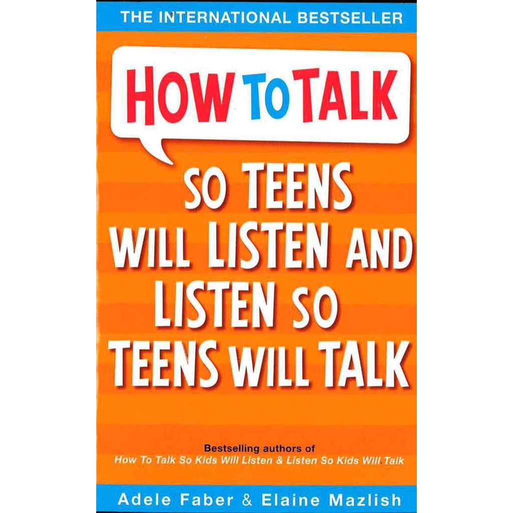 HOW TO TALK SO TEENS WILL LISTEN & LISTEN SO TEENS WILL TALK