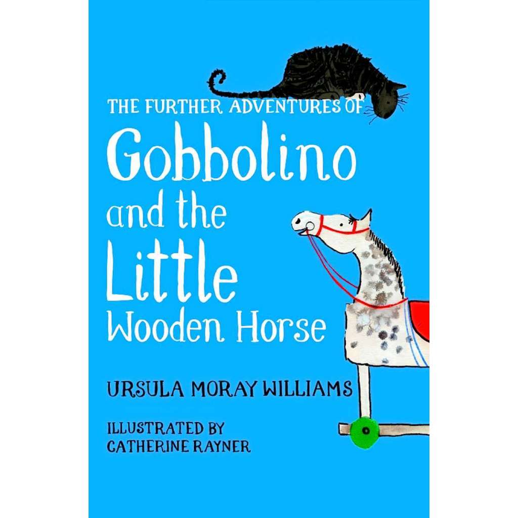THE FURTHER ADVENTURES OF GOBBOLINO AND THE LITTLE WOODEN HORSE