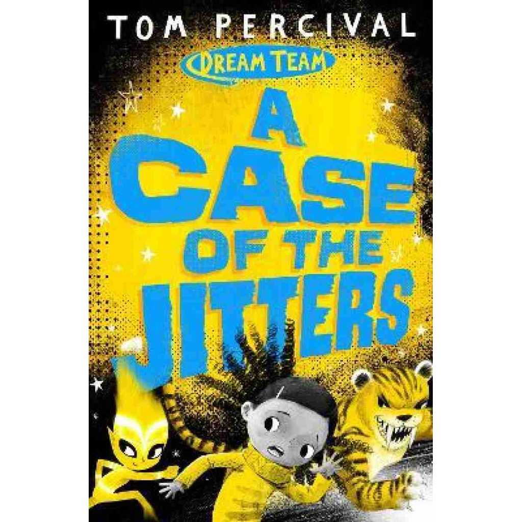 DREAM TEAM: CASE OF THE JITTERS