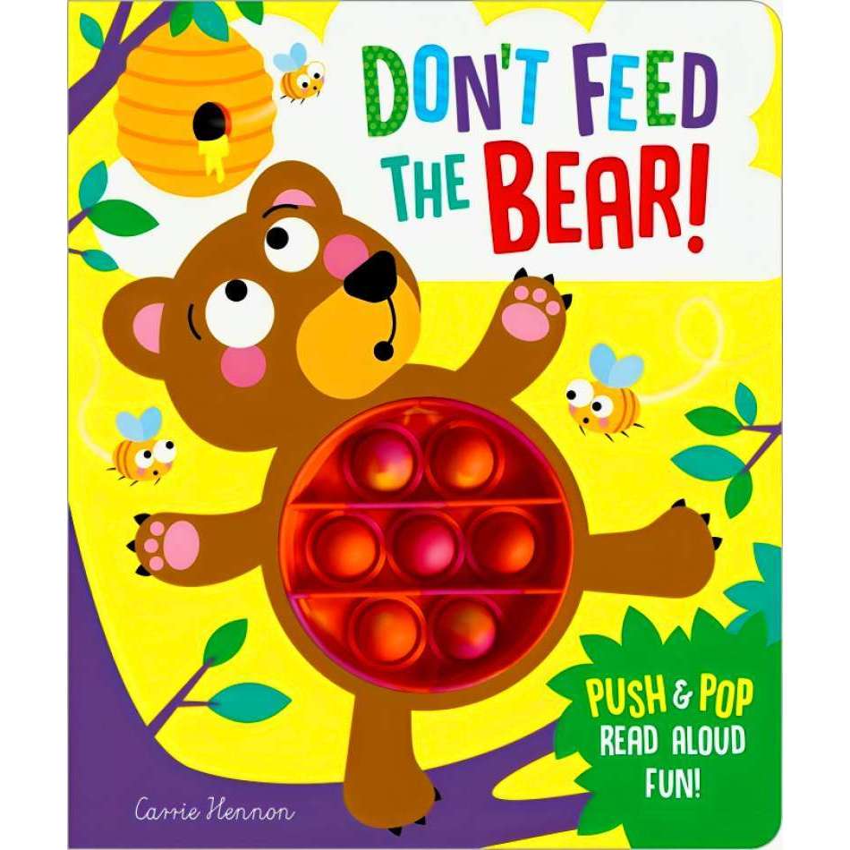 DON'T FEED THE BEAR! (PUSH POP BUBBLE BOOKS)