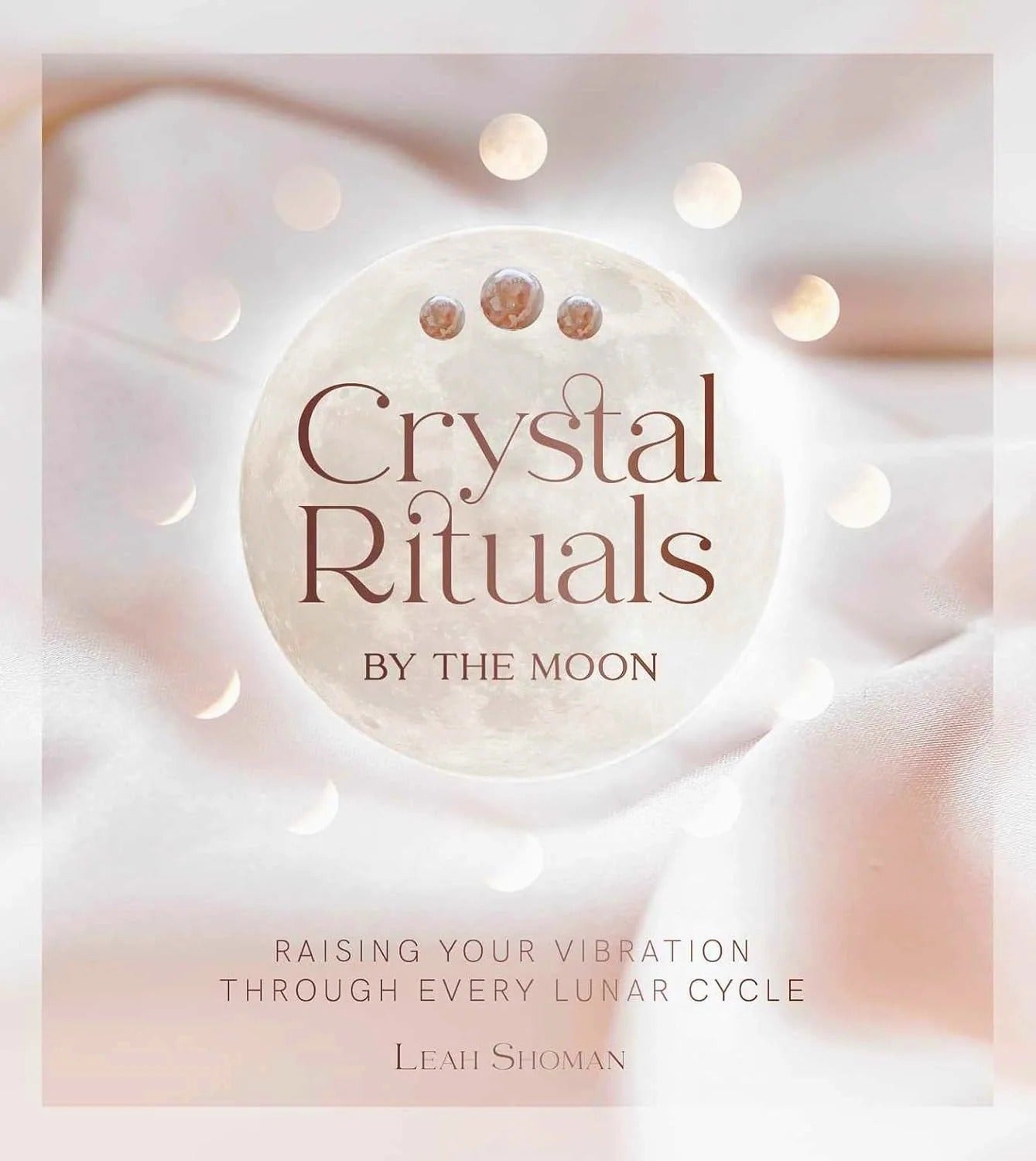CRYSTAL RITUALS BY THE MOON
